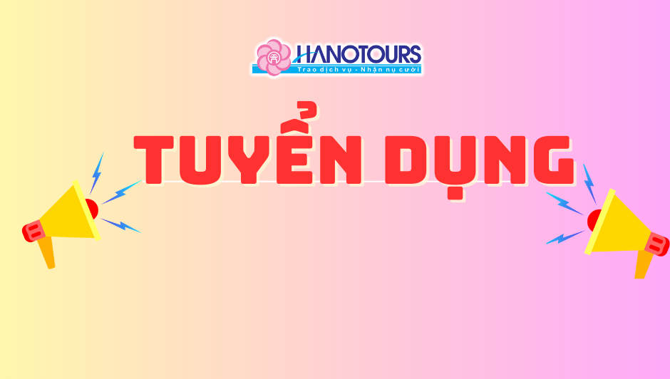 Hanotours tuyển dụng nhân viên lái xe kiêm xử lý hồ sơ visa