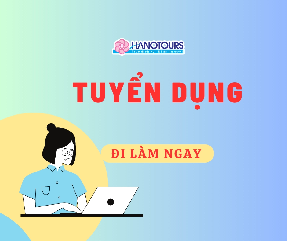 Tuyển dụng Sale tour thị trường Âu - Úc - Mỹ
