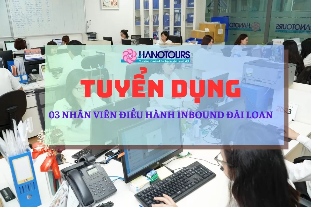 Tuyển dụng 03 nhân viên điều hành inbound Đài Loan