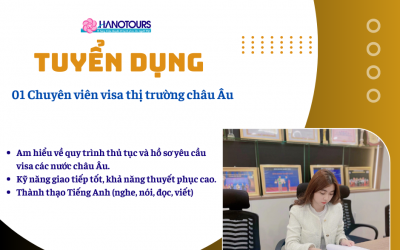 Tuyển dụng Chuyên viên visa thị trường châu Âu