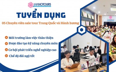 Tuyển dụng 05 nhân viên sale tour Trung Quốc và hành hương