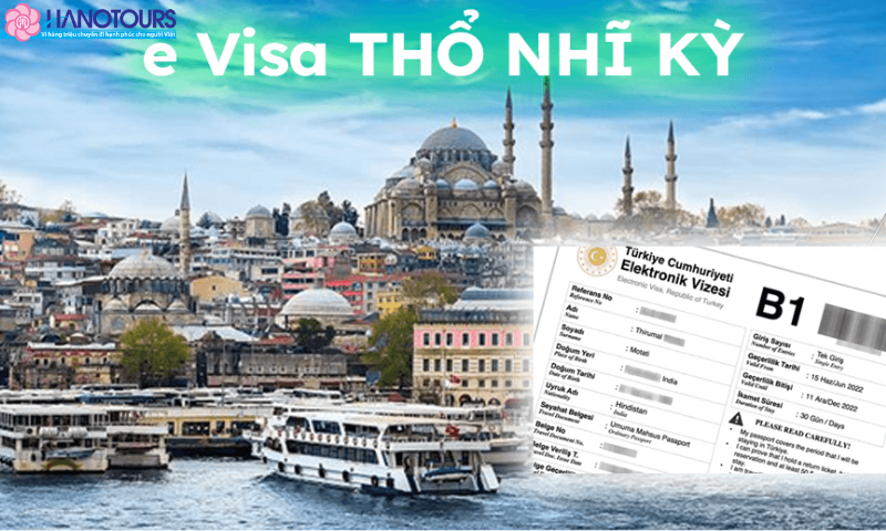 EVisa Thổ Nhĩ Kỳ 2025: Hướng dẫn chi tiết cách xin thị thực trực tuyến cho người Việt