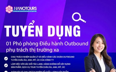 Tuyển dụng Phó phòng Điều hành Outbound phụ trách thị trường xa