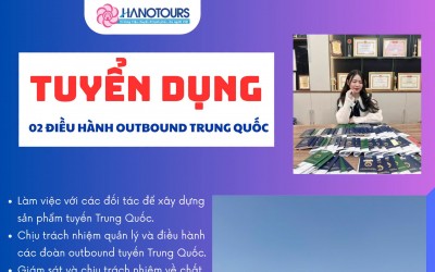 Tuyển dụng Nhân viên điều hành outbound tuyến Trung Quốc