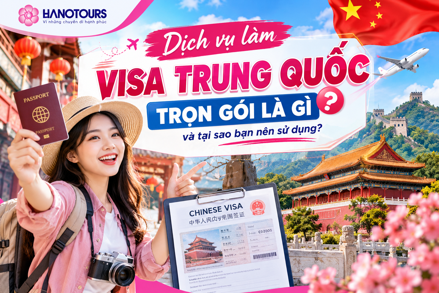 Dịch vụ làm visa Trung Quốc trọn gói là gì và tại sao bạn nên sử dụng?