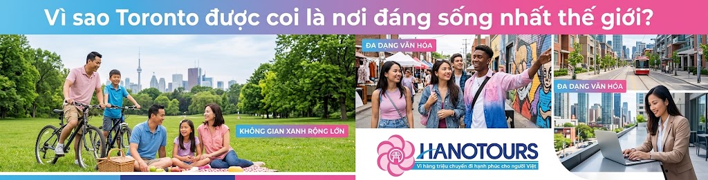 Vì sao Toronto được coi là nơi đáng sống nhất thế giới?