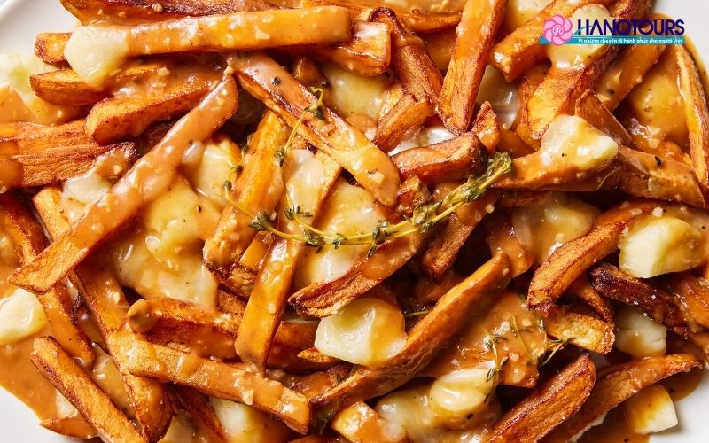 Poutine - món ăn đặc trưng nổi tiếng của Canada