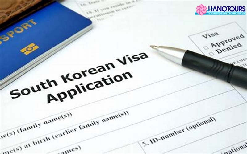 Hồ sơ xin cấp visa Hàn Quốc cần chuẩn bị kỹ lưỡng, đầy đủ
